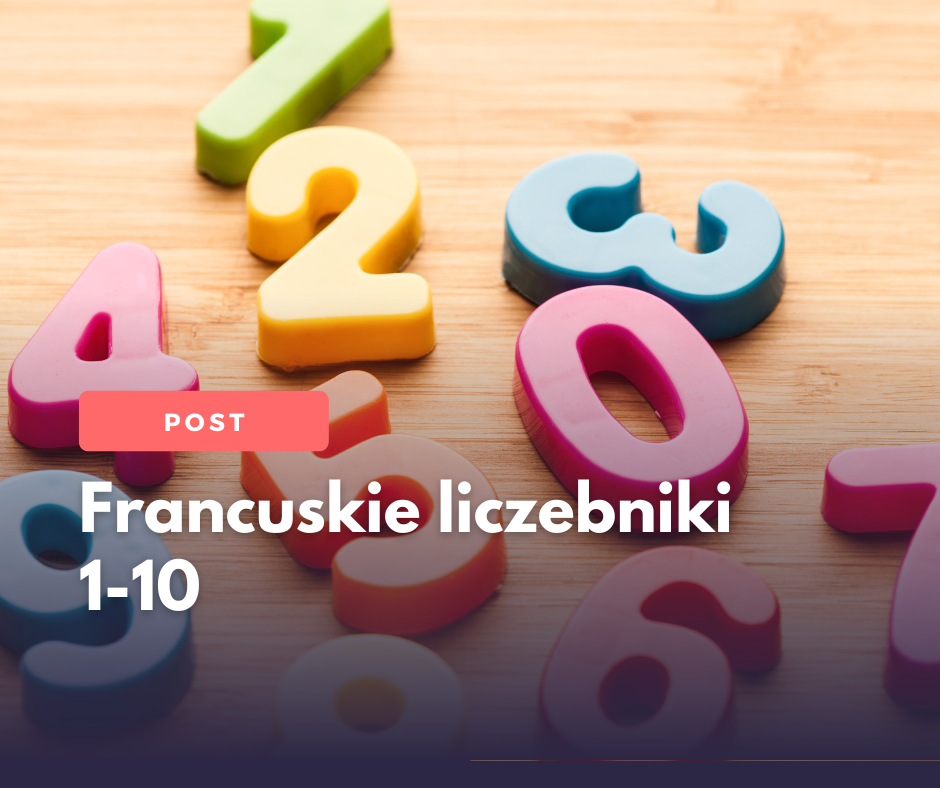 You are currently viewing Francuskie liczebniki 1-10